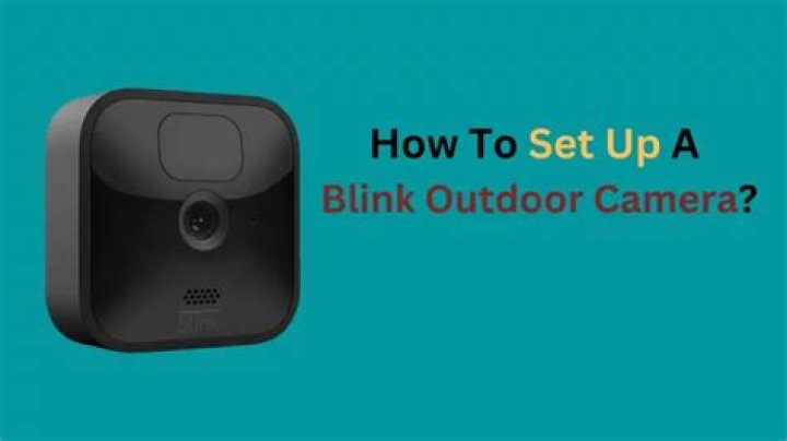 How to set up a Blink Outdoor Camera