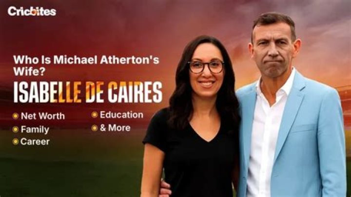 Isabelle de Caires Update: Where is Michael Atherton Wife Now?
