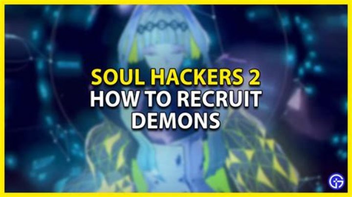 Soul Hackers 2: how to recruit demons